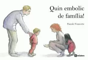 QUIN EMBOLIC DE FAMÍLIA! QUIN EMBOLIC DE FAMÍLIA!