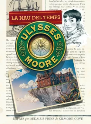 ULYSSES MOORE 13. LA NAU DEL TEMPS ULYSSES MOORE 13. LA NAU DEL TEMPS