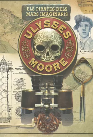 ULYSSES MOORE 15. ELS PIRATES DELS MARS IMAGINARIS ULYSSES MOORE 15. ELS PIRATES DELS MARS IMAGINARIS