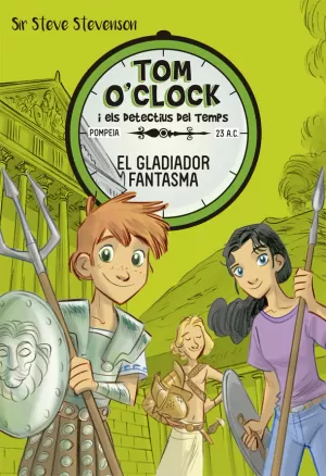 TOM O'CLOCK 2. EL GLADIADOR FANTASMA TOM O'CLOCK 2. EL GLADIADOR FANTASMA