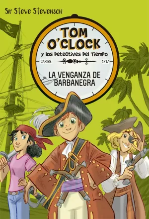 TOM O'CLOCK 4. LA VENGANZA DE BARBANEGRA TOM O'CLOCK 4. LA VENGANZA DE BARBANEGRA