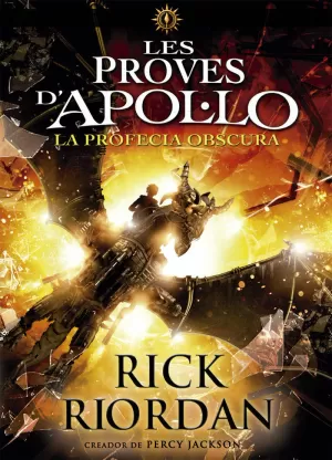 LES PROVES D'APOL·LO 2. LA PROFECIA OBSCURA LES PROVES D'APOL·LO 2. LA PROFECIA OBSCURA