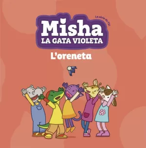 MISHA LA GATA VIOLETA 1. L'ORENETA MISHA LA GATA VIOLETA 1. L'ORENETA