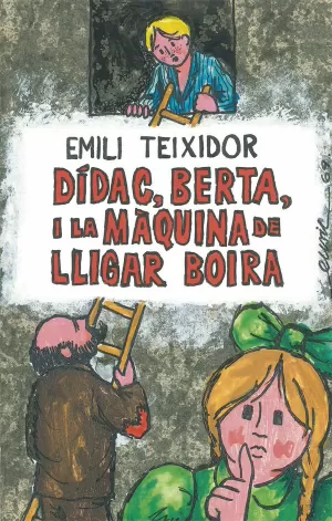 DÍDAC, BERTA I LA MÀQUINA DE LLIGAR BOIRA DÍDAC, BERTA I LA MÀQUINA DE LLIGAR BOIRA