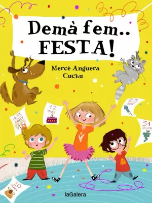 DEMÀ FEM... FESTA! DEMÀ FEM... FESTA!