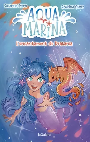 AQUA MARINA 4. L'ENCANTAMENT DE DRAKANIA AQUA MARINA 4. L'ENCANTAMENT DE DRAKANIA
