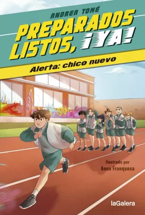 PREPARADOS, LISTOS, ¡YA! 1. ALERTA: CHICO NUEVO PREPARADOS, LISTOS, ¡YA! 1. ALERTA: CHICO NUEVO