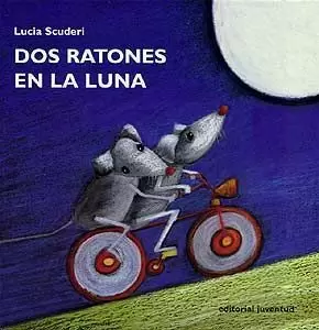 DOS RATONES EN LA LUNA DOS RATONES EN LA LUNA