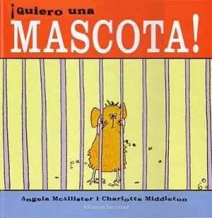 QUIERO UNA MASCOTA QUIERO UNA MASCOTA