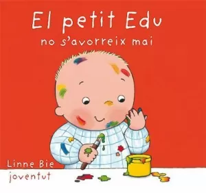 EL PETIT EDU NO S'AVORREIX EL PETIT EDU NO S'AVORREIX