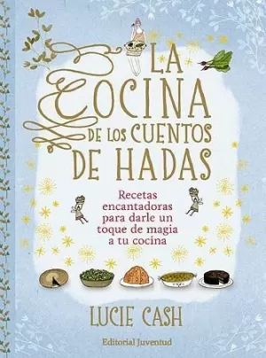 LA COCINA DE LOS CUENTOS DE HADAS LA COCINA DE LOS CUENTOS DE HADAS