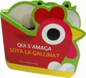 QUI S'AMAGA SOTA LA GALLINA? QUI S'AMAGA SOTA LA GALLINA?