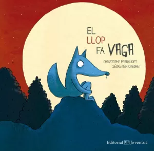 EL LLOP FA VAGA EL LLOP FA VAGA