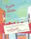 TE QUIERO UN MONTON TE QUIERO UN MONTON