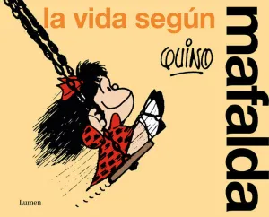 LA VIDA SEGUN MAFALDA LA VIDA SEGUN MAFALDA