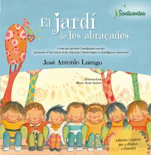 JARDI DE LES ABRAADES, EL - CONTE PER PREVENIR L' JARDI DE LES ABRAADES, EL - CONTE PER PREVENIR L'
