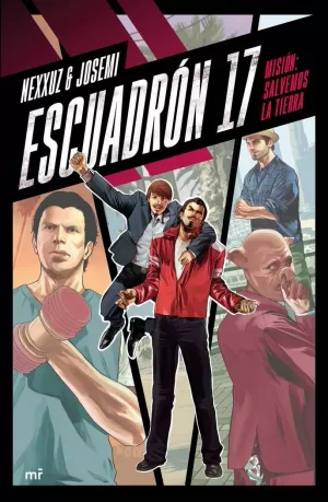 ESCUADRÓN 17. MISIÓN: SALVEMOS LA TIERRA ESCUADRÓN 17. MISIÓN: SALVEMOS LA TIERRA