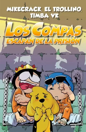 LOS COMPAS ESCAPAN DE LA PRISIÓN LOS COMPAS ESCAPAN DE LA PRISIÓN
