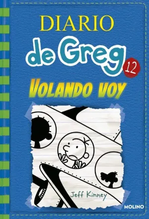 DIARIO DE GREG 12 VOLANDO VOY DIARIO DE GREG 12 VOLANDO VOY