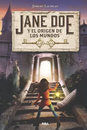 JANE DOE Y EL ORIGEN DE LOS MUNDOS JANE DOE Y EL ORIGEN DE LOS MUNDOS