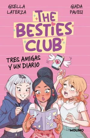 THE BESTIES CLUB - TRES AMIGAS Y UN DIARIO THE BESTIES CLUB - TRES AMIGAS Y UN DIARIO
