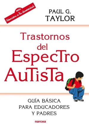 TRASTORNOS DEL ESPECTRO AUTISTA - GUIA BASICA PARA TRASTORNOS DEL ESPECTRO AUTISTA - GUIA BASICA PARA