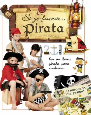 SI YO FUERA... PIRATA