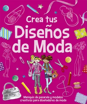 CREA TUS DISEÑOS DE MODA CREA TUS DISEÑOS DE MODA