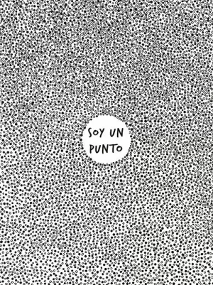 SOY UN PUNTO SOY UN PUNTO