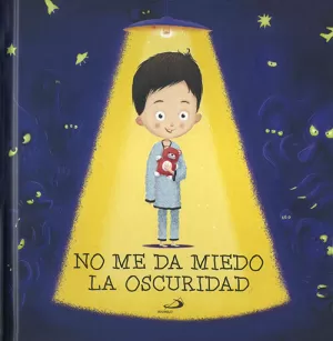 NO ME DA MIEDO LA OSCURIDAD NO ME DA MIEDO LA OSCURIDAD