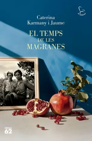 EL TEMPS DE LES MAGRANES EL TEMPS DE LES MAGRANES