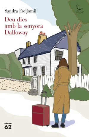 DEU DIES AMB LA SENYORA DALLOWAY DEU DIES AMB LA SENYORA DALLOWAY