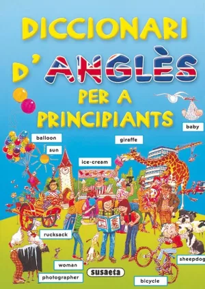 DICCIONARI D'ANGLÈS PER A PRINCIPIANTS DICCIONARI D'ANGLÈS PER A PRINCIPIANTS