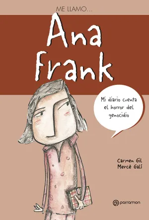 ANA FRANK - MI DIARIO CUENTA EL HORROR DEL GENOCID ANA FRANK - MI DIARIO CUENTA EL HORROR DEL GENOCID