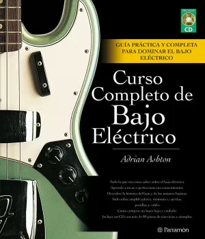 CURSO COMPLETO DE BAJO ELECTRICO (LIBRO + CD) CURSO COMPLETO DE BAJO ELECTRICO (LIBRO + CD)