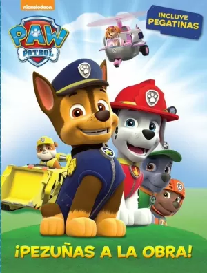¡PEZUÑAS A LA OBRA! (PAW PATROL. ACTIVIDADES)