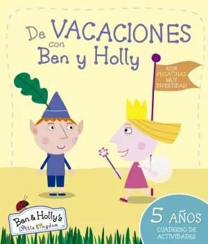 DE VACACIONES CON BEN Y HOLLY (EL PEQUEÑO REINO DE BEN Y HOLLY. CUADERNO DE ACTI DE VACACIONES CON BEN Y HOLLY (EL PEQUEÑO REINO DE BEN Y HOLLY. CUADERNO DE ACTI