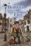 EL HOMBRE DE LA FLOR EL HOMBRE DE LA FLOR