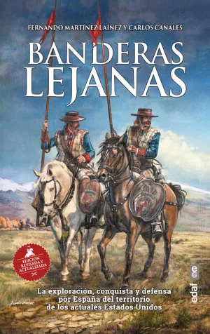 BANDERAS LEJANAS - LA EXPLORACION, CONQUISTA Y DEF BANDERAS LEJANAS - LA EXPLORACION, CONQUISTA Y DEF