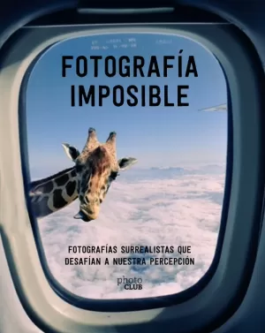 FOTOGRAFÍA IMPOSIBLE FOTOGRAFÍA IMPOSIBLE
