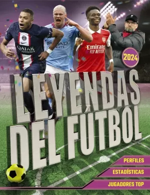 LEYENDAS DEL FÚTBOL. EDICIÓN 2024 LEYENDAS DEL FÚTBOL. EDICIÓN 2024
