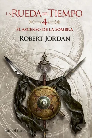 ASCENSO DE LA SOMBRA, EL (RUEDA DEL TIEMPO 4)