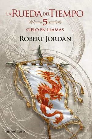 CIELO EN LLAMAS (LA RUEDA DEL TIEMPO 5) CIELO EN LLAMAS (LA RUEDA DEL TIEMPO 5)