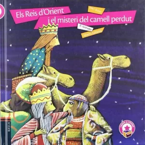 ELS REIS D'ORIENT I EL MISTERI DEL CAMELL PERDUT ELS REIS D'ORIENT I EL MISTERI DEL CAMELL PERDUT