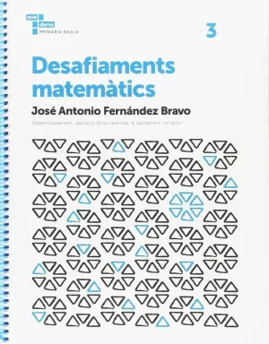 DESAFIAMENTS MATEMÀTICS 3 PRIMÀRIA BAULA DESAFIAMENTS MATEMÀTICS 3 PRIMÀRIA BAULA