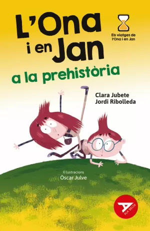 LONA I EN JAN A LA PREHISTÒRIA LONA I EN JAN A LA PREHISTÒRIA