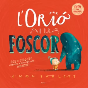 L'ORIÓ I LA FOSCOR L'ORIÓ I LA FOSCOR