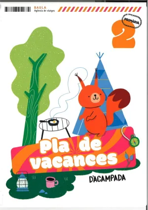 PLA DE VACANCES D'ACAMPADA 2N PRIMÀRIA