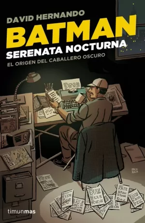 BATMAN. SERENATA NOCTURNA BATMAN. SERENATA NOCTURNA