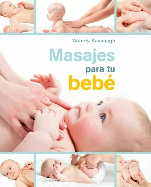MASAJES PARA TU BEBÉ MASAJES PARA TU BEBÉ